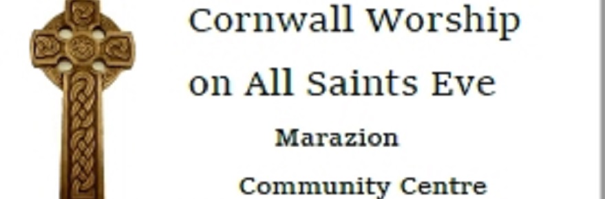 Cornwall Worship on All Saints Eve : 31 Oct, Marazion