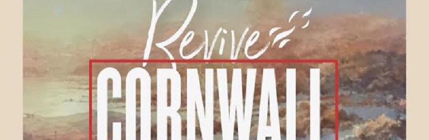 Revive Cornwall : 25-30 Nov, Truro, Newquay, Redruth