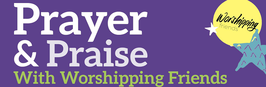 Prayer & Praise with Worshipping Friends : 1 Dec, Falmouth