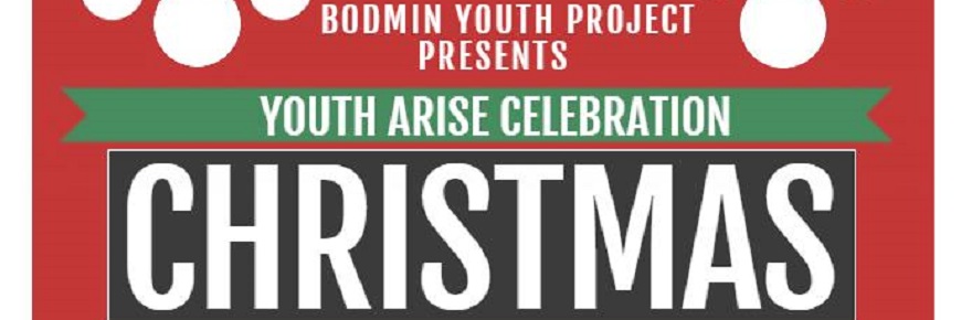 Youth Arise Christmas Party : 13 Dec, Bodmin
