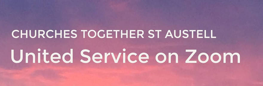 Churches Together in St Austell : 24 Jan, ONLINE