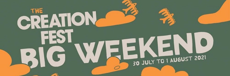 Creation Fest Big Weekend : 30 Jul-1 Aug, Wadebridge