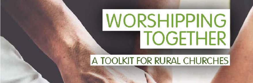 Worshipping Together: a Toolkit for Rural Churches