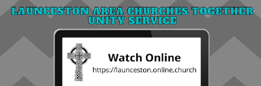 Churches Together In The Launceston Area Unity Service : 24 Jan, ONLINE
