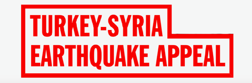 Earthquake in Turkey and Syria : Charity Appeals