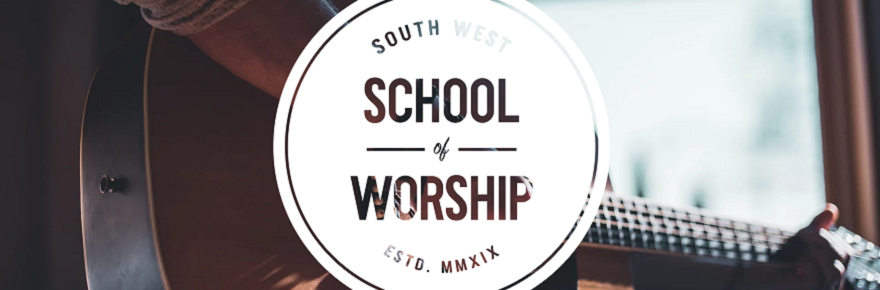 South West School of Worship