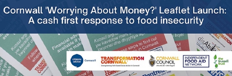 Cornwall ‘Worrying About Money?’ leaflet launch : 1 Jul, ONLINE